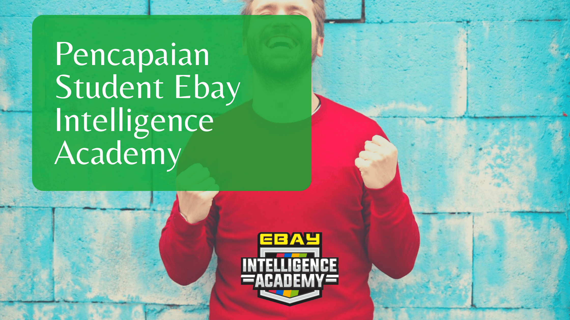 Pencapaian Student Ebay Intelligence Academy