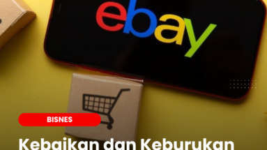 Kebaikan dan Keburukan Berniaga di eBay