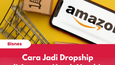 Cara Jadi Dropship di Amazon Untuk Newbie