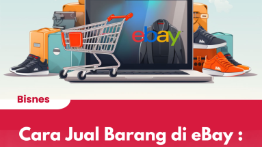 Cara Jual Barang di eBay 10 Perkara PENTING