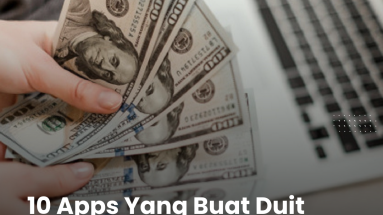 10 Apps Yang Buat Duit ‘Boek’ Punya!
